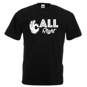 T-SHIRT ALL RIGHT HOMME